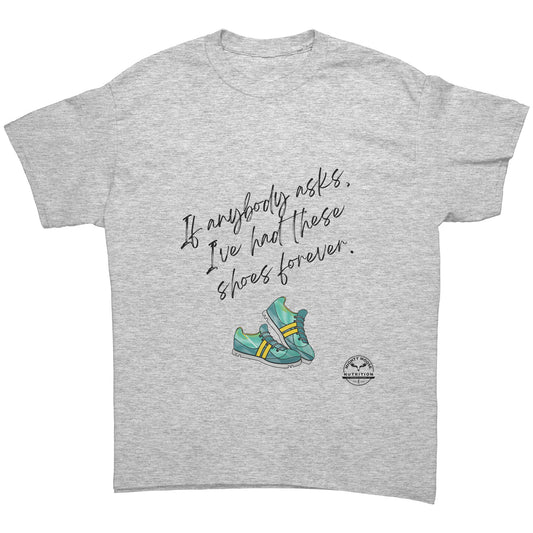 If Anybody Asks... Unisex T-Shirt